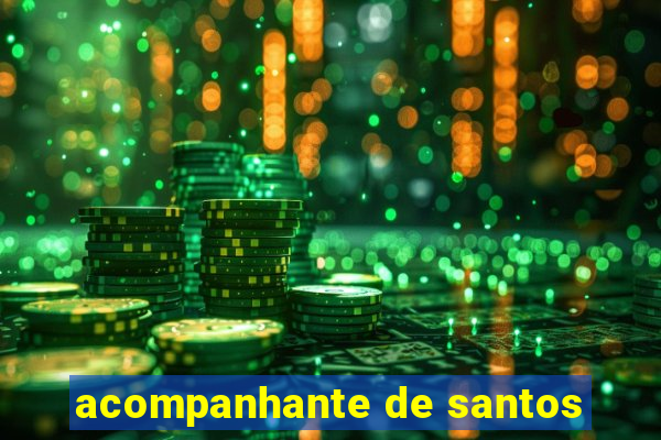 acompanhante de santos